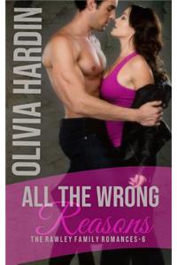 All the Wrong Reasons (The Rawley Family Romances-6)