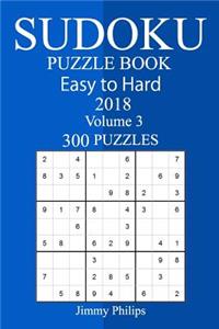 300 Easy to Hard Sudoku Puzzle Book 2018