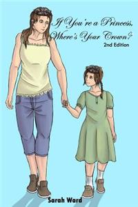 If You're a Princess, Where's Your Crown?