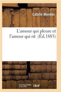 L'Amour Qui Pleure Et l'Amour Qui Rit