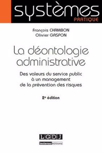 La deontologie administrative - 2e  edition
