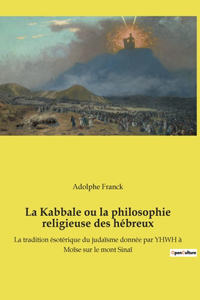 La Kabbale ou la philosophie religieuse des hébreux