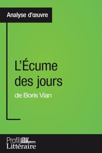 L'Écume des jours de Boris Vian (Analyse approfondie)