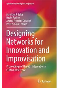 Designing Networks for Innovation and Improvisation