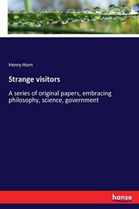 Strange visitors