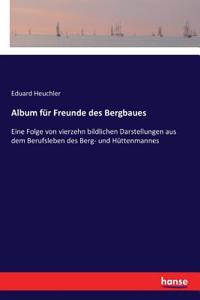 Album für Freunde des Bergbaues