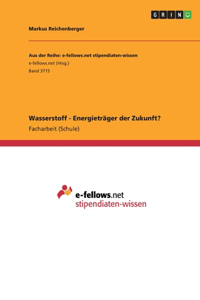 Wasserstoff - Energieträger der Zukunft?