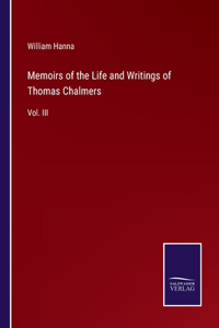 Memoirs of the Life and Writings of Thomas Chalmers