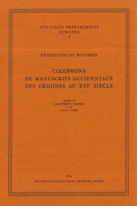 Colophons de Manuscrits Occidentaux Des Origines Au XVI Siecle