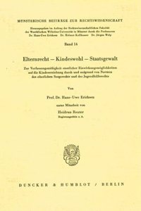 Elternrecht - Kinderwohl - Staatsgewalt