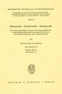 Elternrecht - Kinderwohl - Staatsgewalt