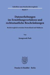 Datenerhebungen Im Ermittlungsverfahren Und Rechtsstaatliche Beschrankungen