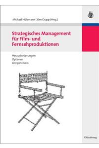 Strategisches Management Für Film- Und Fernsehproduktionen