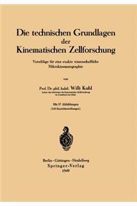 Die Technischen Grundlagen Der Kinematischen Zellforschung: Vorschläge Für Eine Exakte Wissenschaftliche Mikrokinematographie