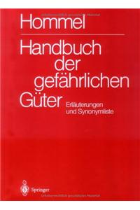 Handbuch Der Gefahrlichen Ga1/4ter. Erlauterungen Und Synonymliste