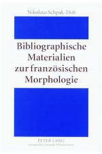 Bibliographische Materialien zur franzoesischen Morphologie