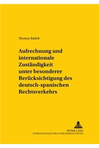 Aufrechnung Und Internationale Zustaendigkeit Unter Besonderer Beruecksichtigung Des Deutsch-Spanischen Rechtsverkehrs