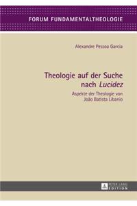 Theologie auf der Suche nach Lucidez