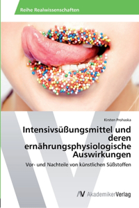 Intensivsüßungsmittel und deren ernährungsphysiologische Auswirkungen