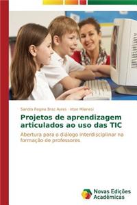 Projetos de aprendizagem articulados ao uso das TIC