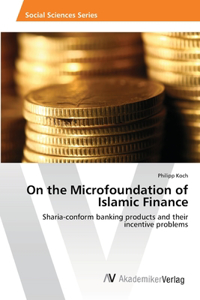 On the Microfoundation of Islamic Finance