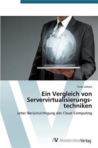 Ein Vergleich von Servervirtualisierungs-techniken