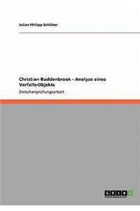 Christian Buddenbrook - Analyse eines Verfalls-Objekts