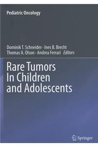 Rare Tumors in Children and Adolescents