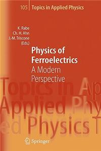 Physics of Ferroelectrics