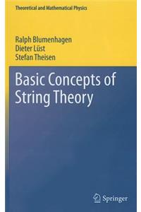 Basic Concepts of String Theory