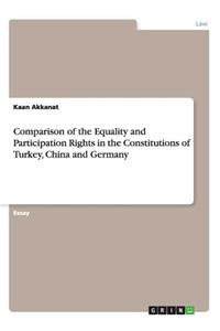 Comparison of the Equality and Participation Rights in the Constitutions of Turkey, China and Germany