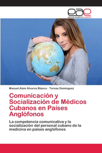 Comunicación y Socialización de Médicos Cubanos en Países Anglófonos
