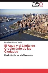 El Agua y El Limite de Crecimiento de Las Ciudades