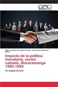 Impacto de la política monetaria, sector calzado, Bucaramanga 1985-1995