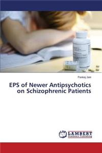 EPS of Newer Antipsychotics on Schizophrenic Patients