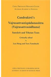 Candrakirti's Vajrasattvanispadanasutra (Vajrasattvasadhana)