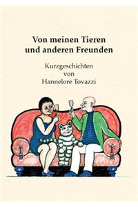 Von meinen Tieren und anderen Freunden