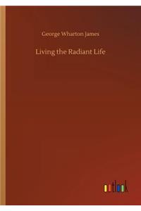 Living the Radiant Life