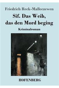 Sif. Das Weib, das den Mord beging