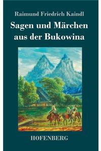 Sagen und Märchen aus der Bukowina