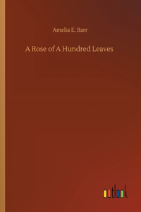 Rose of A Hundred Leaves