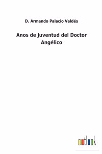 Anos de Juventud del Doctor Angélico