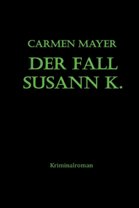 Der Fall Susann K.