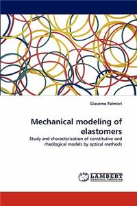 Mechanical Modeling of Elastomers