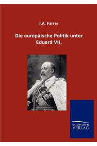 Die europäische Politik unter Eduard VII.