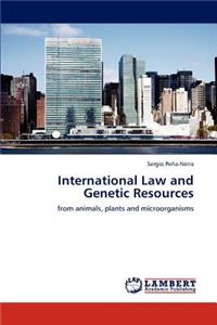 International Law and Genetic Resources