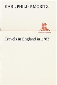 Travels in England in 1782