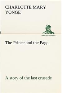 Prince and the Page a story of the last crusade