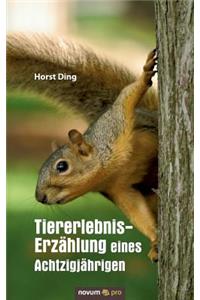 Tiererlebnis-Erzählung Eines Achtzigjährigen
