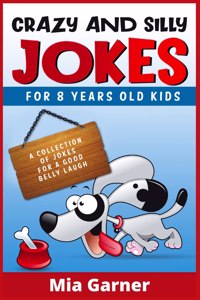 CRAZY AND SILLY JOKES FOR 8 YEARS OLD KI